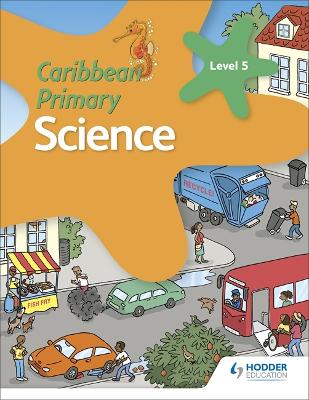 Book cover for Caribbean Primary Science Book 5