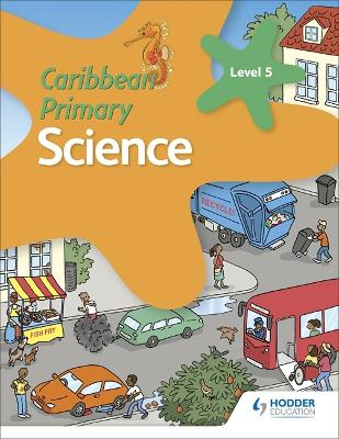 Cover of Caribbean Primary Science Book 5