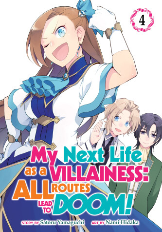 Cover of My Next Life as a Villainess: All Routes Lead to Doom! (Manga) Vol. 4