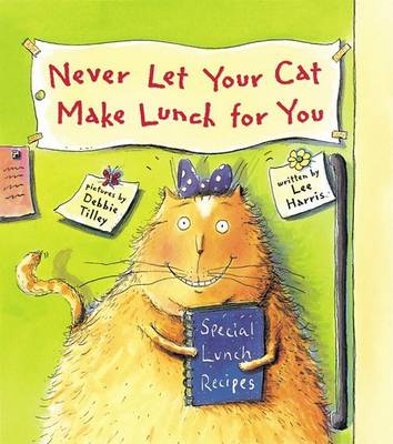 Book cover for Never Let Your Cat Make Lunch for You