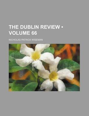 Book cover for The Dublin Review (Volume 66)