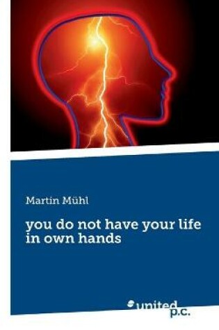 Cover of you do not have your life in own hands