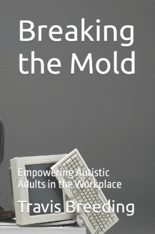 Cover of Breaking the Mold