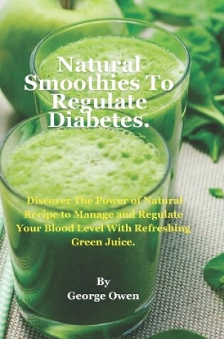 Cover of Natural Smoothies To Regulate Diabetes.