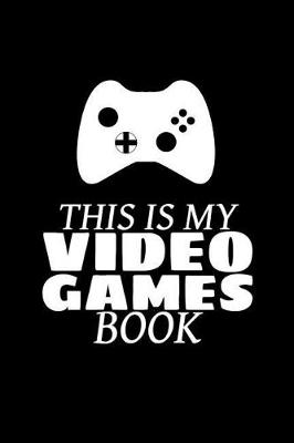 Book cover for This Is My Video Games Book