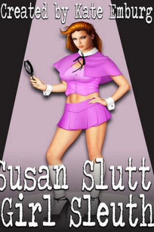 Cover of Susan Slutt, Girl Sleuth