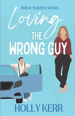 Book cover for Loving the Wrong Guy