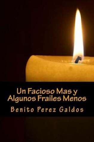 Cover of Un Facioso Mas y Algunos Frailes