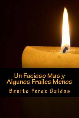 Book cover for Un Facioso Mas y Algunos Frailes