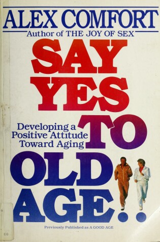 Cover of Say Yes to Old Age!