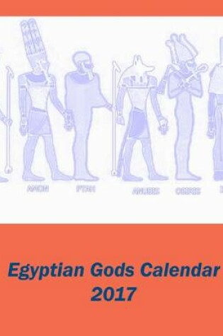 Cover of Egyptian Gods Calendar 2017