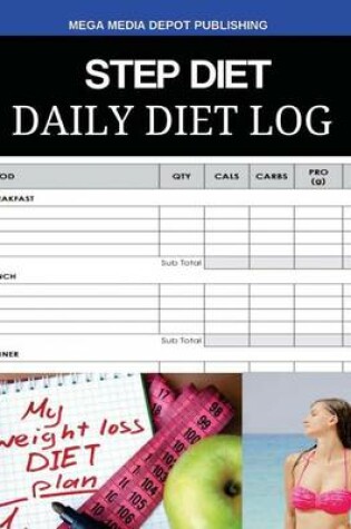 Cover of Step Diet Daily Diet Log