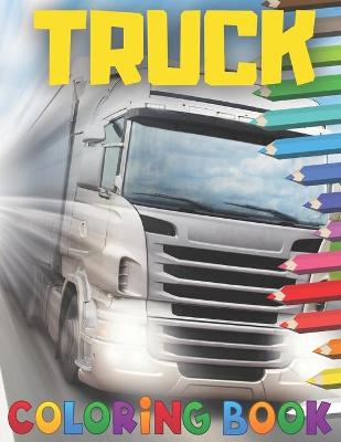 Book cover for Truck Coloring Book