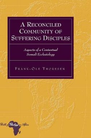 Cover of A Reconciled Community of Suffering Disciples