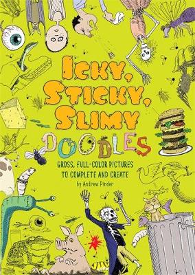 Book cover for Icky, Sticky, Slimy Doodles