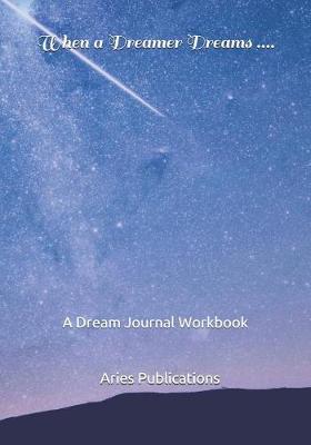 Book cover for When a Dreamer Dreams ....