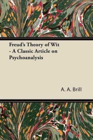 Cover of Freud's Theory of Wit - A Classic Article on Psychoanalysis