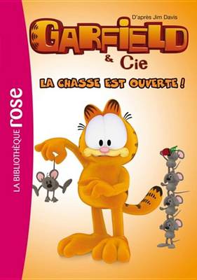 Book cover for Garfield 07 - La Chasse Est Ouverte