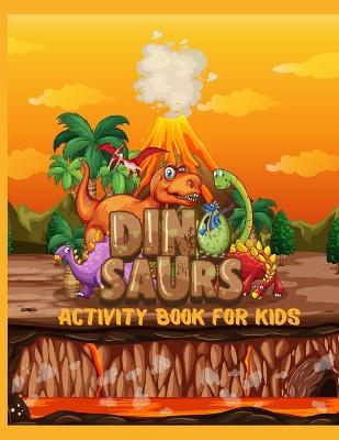 Book cover for Dinosaurs Activity Book For Kids Ages 8-12