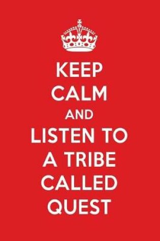 Cover of Keep Calm and Listen to a Tribe Called Quest