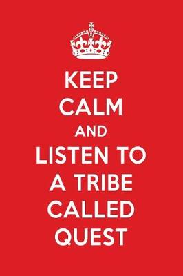 Book cover for Keep Calm and Listen to a Tribe Called Quest