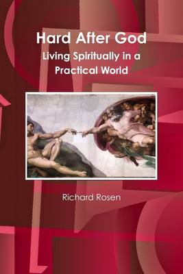 Book cover for Hard After God: Living Spiritually in a Practical World