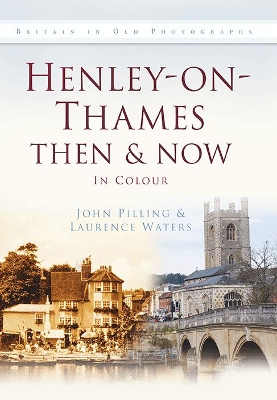 Book cover for Henley-on-Thames Then & Now