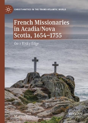 Cover of French Missionaries in Acadia/Nova Scotia, 1650-1755