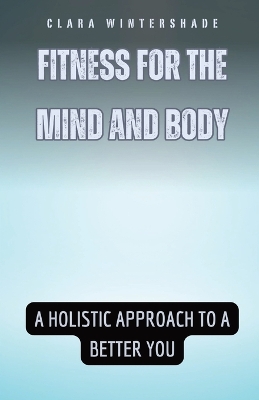 Book cover for Fitness for the Mind and Body