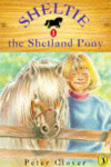 Book cover for Sheltie the Shetland Pony
