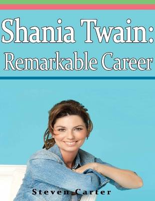 Book cover for Shania Twain: Remarkable Career