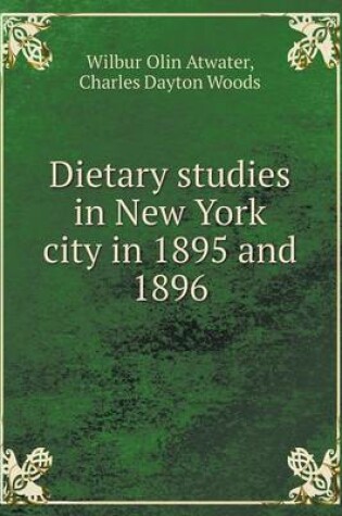 Cover of Dietary Studies in New York City in 1895 and 1896