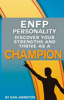 Book cover for Enfp Personality - Discover Your Strengths and Thrive as a Champion