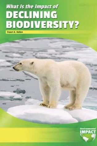 Cover of What Is the Impact of Declining Biodiversity