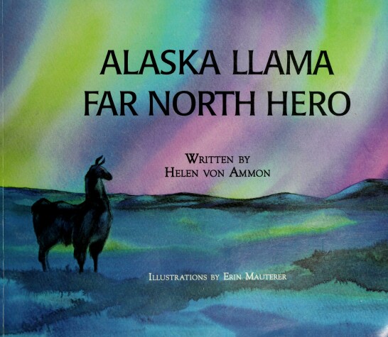 Book cover for Alaska Llama - Far North Hero