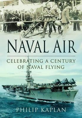 Book cover for Naval Air: Celebrating a Century of Naval Flying