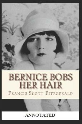 Cover of Bernice Bobs Her Hair Annotated
