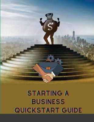 Book cover for Starting a Business QuickStart Guide