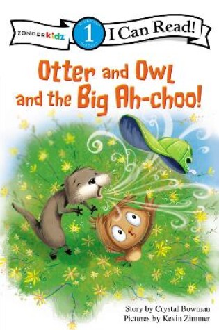 Cover of Otter and Owl and the Big Ah-choo!