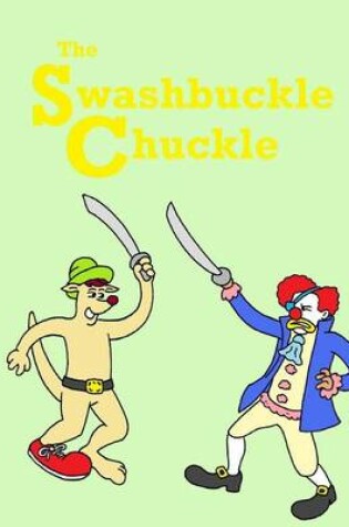 Cover of The Swashbuckle Chuckle