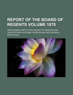 Book cover for Report of the Board of Regents Volume 1870