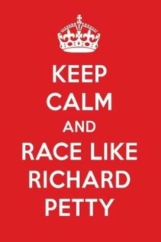 Cover of Keep Calm and Play Like Richard Petty