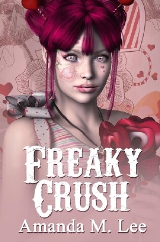 Cover of Freaky Crush