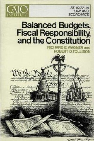 Cover of Balanced Budgets, Fiscal Responsibility, and the Constitution