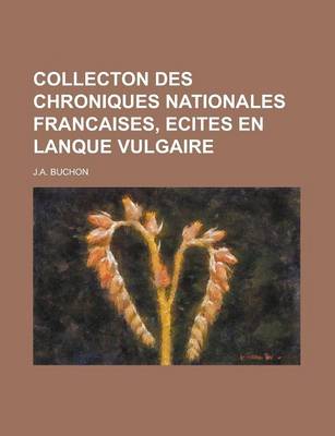 Book cover for Collecton Des Chroniques Nationales Francaises, Ecites En Lanque Vulgaire