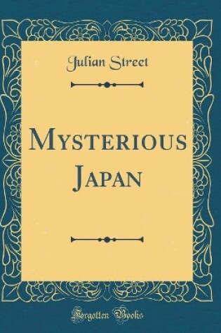 Cover of Mysterious Japan (Classic Reprint)