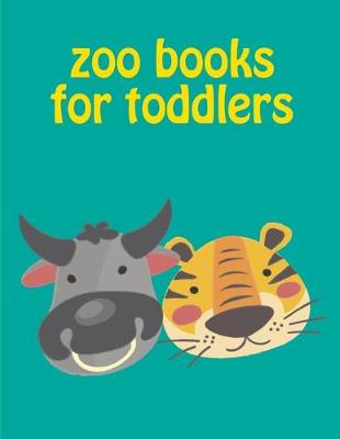 Book cover for Zoo Books For Toddlers