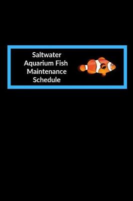 Book cover for Saltwater Aquarium Fish Maintenance Schedule