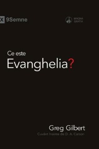 Cover of Ce Este Evanghelia? (What Is the Gospel?) (Romanian)