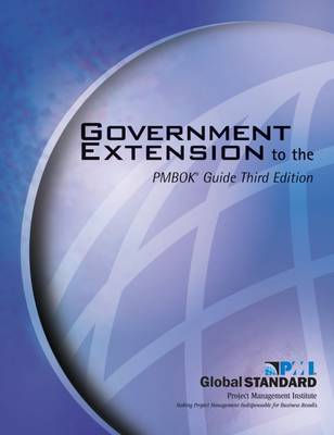 Book cover for Government Extension to the PMBOK® Guide